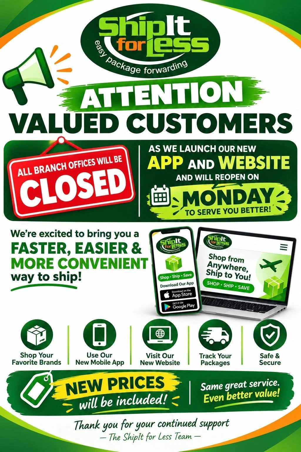 Attention valued customers: all ShipIt for Less branch offices will be closed as we launch our new app and website, and will reopen on Monday. New prices will be included. Thank you for your continued support – The ShipIt for Less Team.